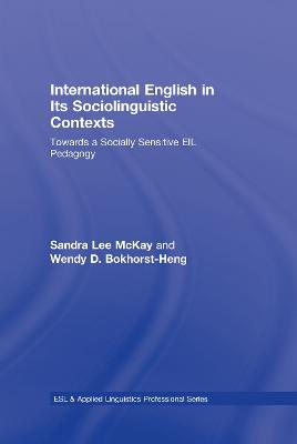 International English in Its Sociolinguistic Contexts: Towards a Socially Sensitive EIL Pedagogy