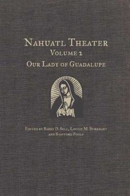 Nahuatl Theater: Nahuatl Theater Volume 2: Our Lady of Guadalupe