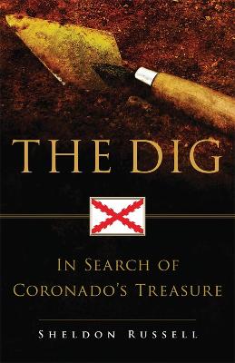 Dig: In Search of Coronado's Treasure