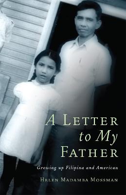 Letter to My Father: Growing Up Filipina and American