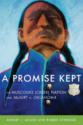 Promise Kept: The Muscogee (Creek) Nation and McGirt V. Oklahoma