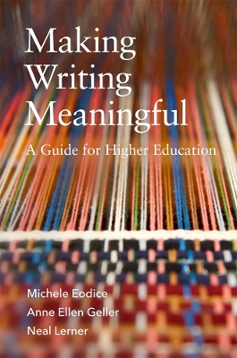Making Writing Meaningful Volume 5: A Guide for Higher Education