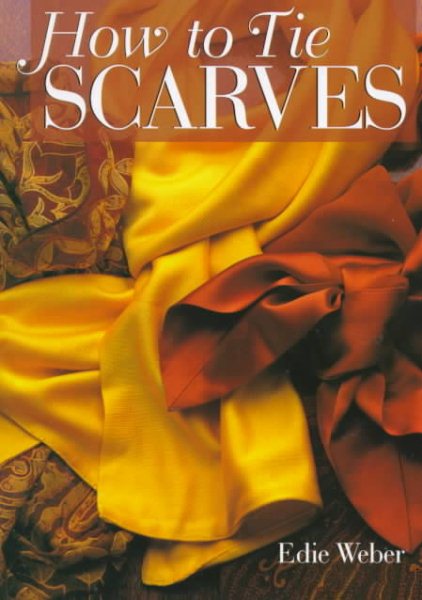HOW TO TIE SCARVES