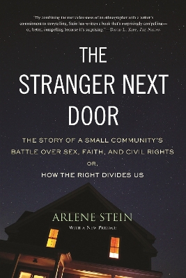 Stranger Next Door: The Story of a Small Community's Battle over Sex, Faith, and Civil Rights;  Or, How the Right Divides Us