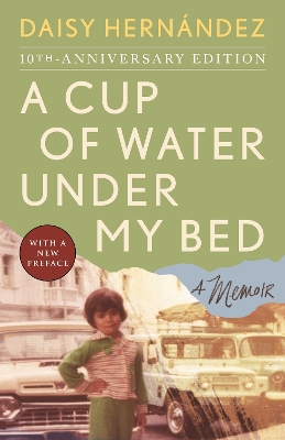 Cup of Water Under My Bed: A Memoir