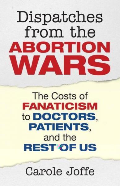 Dispatches from the Abortion Wars