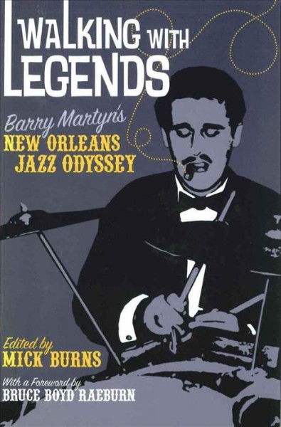 Walking with Legends: Barry Martyn's New Orleans Jazz Odyssey