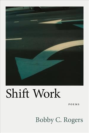 Shift Work: Poems