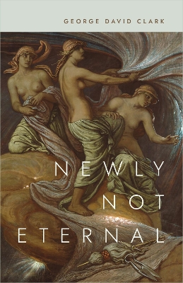 Newly not Eternal