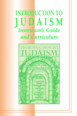 Introduction to Judaism: A Source Book (Facilitators's Guide) Rev ed.