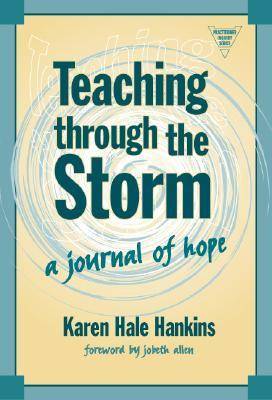 Teaching Through the Storm: A Journal of Hope