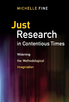 Just Research in Contentious Times: Widening the Methodological Imagination