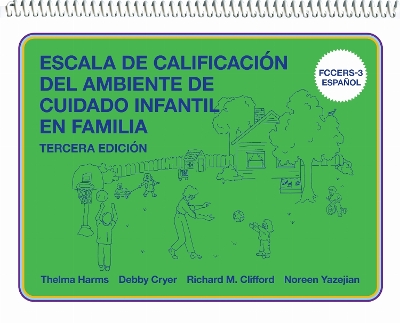 Escala De Calificación Del Ambiente De Cuidado Infantil En Familia: (FCCERS-3 Español) 3rd edition