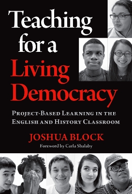 Teaching for a Living Democracy: Project-Based Learning in the English and History Classroom