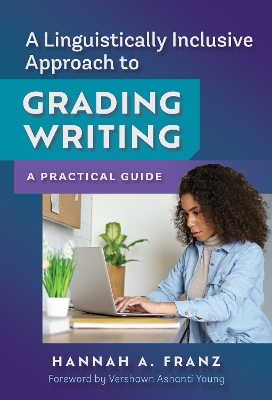 Linguistically Inclusive Approach to Grading Writing: A Practical Guide