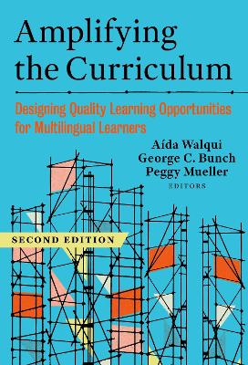 Amplifying the Curriculum: Designing Quality Learning Opportunities for Multilingual Learners 2nd New edition