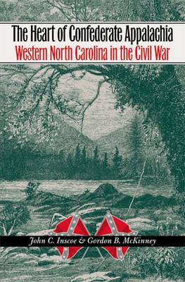 Heart of Confederate Appalachia: Western North Carolina in the Civil War