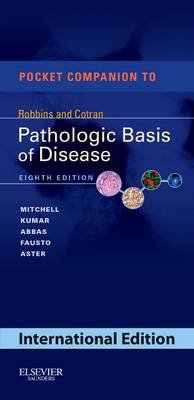 Pocket Companion to Robbins & Cotran Pathologic Basis of Disease,  International Edition 8th Revised edition