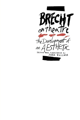 Brecht on Theatre: The Development of an Aesthetic