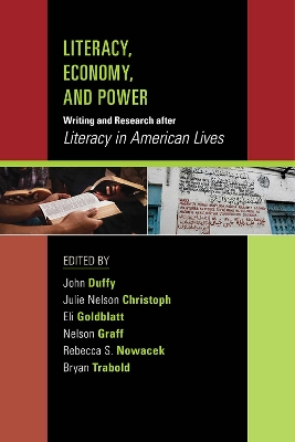 Literacy, Economy, and Power: Writing and Research after Literacy in American Lives