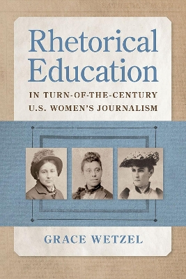 Rhetorical Education in Turn-of-the-Century U.S. Women's Journalism