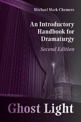 Ghost Light: An Introductory Handbook for Dramaturgy Second Edition