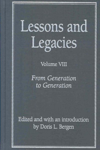 Lessons and Legacies v. 8; From Generation to Generation