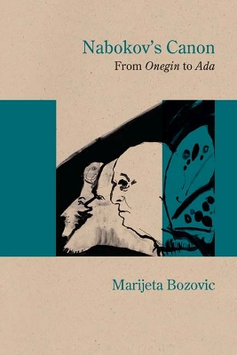 Nabokov's Canon: From &quote;Onegin&quote; to &quote;Ada&quote;