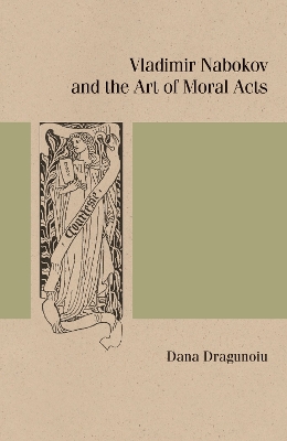 Vladimir Nabokov and the Art of Moral Acts
