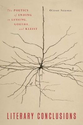 Literary Conclusions: The Poetics of Ending in Lessing, Goethe, and Kleist