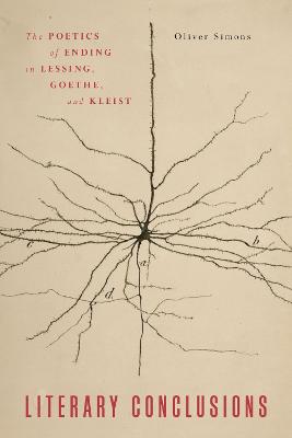 Literary Conclusions: The Poetics of Ending in Lessing, Goethe, and Kleist