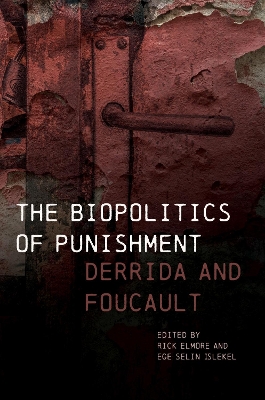 Biopolitics of Punishment: Derrida and Foucault