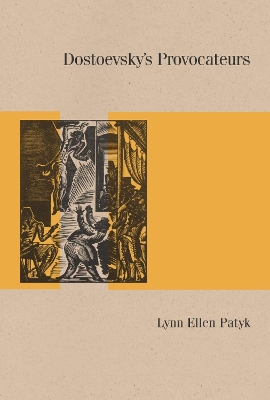Dostoevsky's Provocateurs
