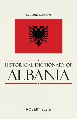 Historical Dictionary of Albania Second Edition