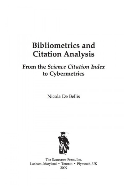Bibliometrics and Citation Analysis: From the Science Citation Index to Cybermetrics