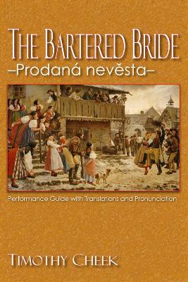 Bartered Bride - Prodana nevesta: Performance Guide with Translations and Pronunciation