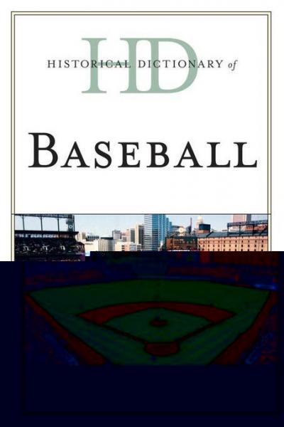 Historical Dictionary of Baseball