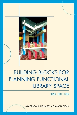 Building Blocks for Planning Functional Library Space Third Edition