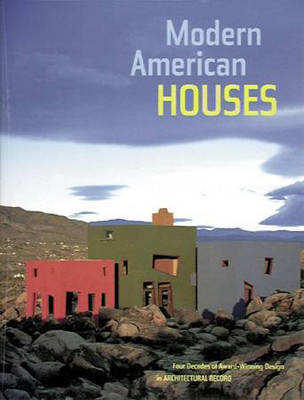 Modern American Houses: 50 Years of D