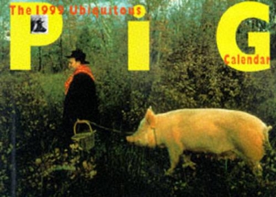 Cal 99 Ubiquitous Pig Calendar