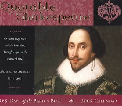 Quotable Shakespeare 2005 Calendar: 365 Days of the Bard's Best 2005 New edition