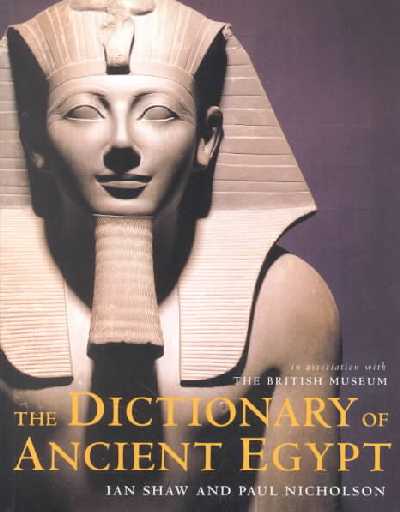 Dictionary of Ancient Egypt Reprint