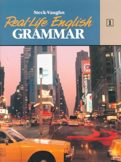 Steck-Vaughn Real-Life English Grammar: Student Edition Low - Beg (Book 1)
