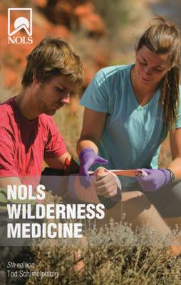 Nols Wilderness Medicine 5th ed.