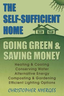Self-Sufficient Home: Going Green and Saving Money