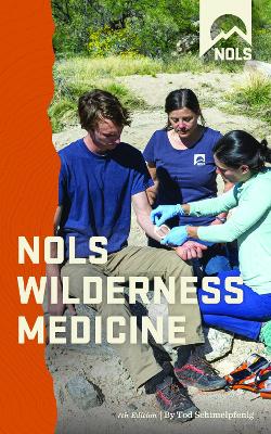NOLS Wilderness Medicine Seventh Edition