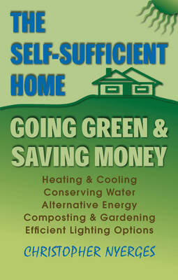 Self-Sufficient Home: Going Green and Saving Money