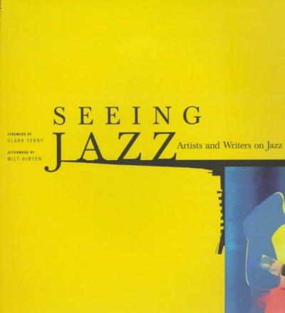 Seeing Jazz: Artists and Writers on Jazz