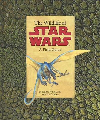 Wildlife of Star Wars: A Field Guide