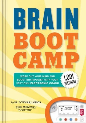 Brain Boot Camp: Work Out Your Mind and Boost Brainpower with Your Very Own Electronic Coach  - 1001plus Questions